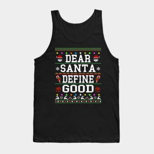 dear santa define good christmas Tank Top